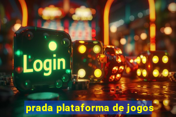 prada plataforma de jogos